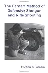 The Farnam Method of Defensive Shotgun & Rifle Shooting