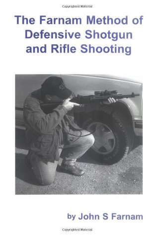 The Farnam Method of Defensive Shotgun & Rifle Shooting (Paperback)