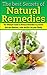 The Best Secrets of Natural Remedies: The Ultimate Guide to Natural Remedies to Prevent and Cure Illnesses, Cold and Flu for Your Family