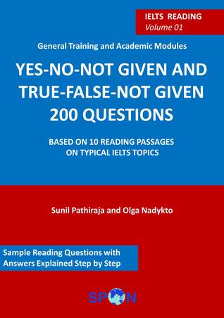 IELTS READING: YES-NO-NOT GIVEN AND TRUE-FALSE-NOT-GIVEN 200 QUESTIONS