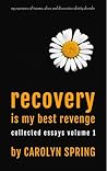 Recovery is my best revenge: My experience of trauma, abuse and dissociative identity disorder