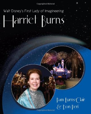 Walt Disney's First Lady of Imagineering Harriet Burns (Hardcover)