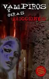 Vampiros y otras adicciones