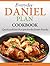 Everyday Daniel Diet Cookbook Quick and Easy Recipes for the Entire Family