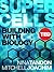 Super Cells: Building With Biology
