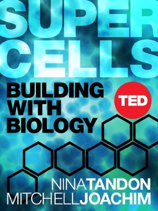 Super Cells: Building With Biology