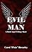 Evil Man: A Dark Angel Trilogy Short