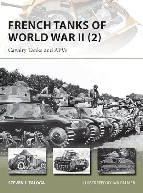 French Tanks of World War II (2): Cavalry Tanks and AFV's