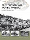 French Tanks of World War II (2): Cavalry Tanks and AFVs (Osprey New Vanguard #213)