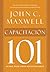 Capacitación 101 by John C. Maxwell