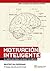 Motivación inteligente: El impulso para lograr tus metas (Spanish Edition)