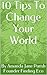 10 Tips To Change Your World