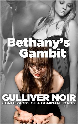 Bethany’s Gambit (Confessions of a Dominant Man #2)