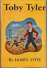 Toby Tyler, or Te...