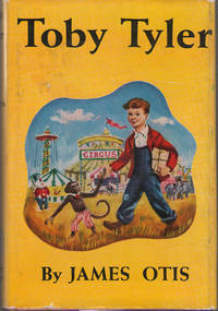 Toby Tyler, or Ten Weeks with a Circus