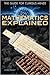 Mathematics Explained (The ...
