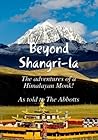 Beyond Shangri-la - The Adventures of a Himalayan Monk!