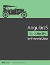 AngularJS Succinctly AngularJS Succinctly
