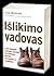 Išlikimo vadovas. Kaip išgyventi laukinėje gamtoje, bet kokiame klimate, sausumoje ar vandenyje