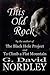 This Old Rock