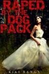 Raped By the Dog ...