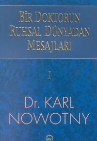Bir Doktorun Ruhsal Dünyadan Mesajları 1.cilt