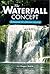 The Waterfall Concept: A Bl...