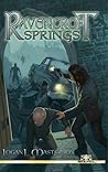 Ravencroft Springs by Logan L. Masterson