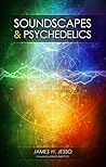 Soundscapes & Psychedelics Soundscapes & Psychedelics