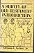 A survey of Old Testament introduction,
