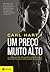 Um Preço Muito Alto by Carl L. Hart