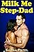 Milk Me, Step-Dad