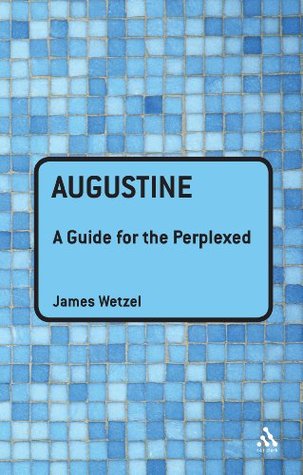 Augustine: A Guide for the Perplexed (Paperback)