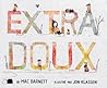 Extra doux by Mac Barnett Extra doux by Mac Barnett