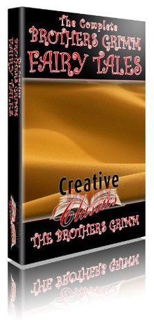 The Complete Brothers Grimm Fairy Tales