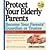 Protect Your Elderly Parents: Become Your Parents' Guardian/Truste