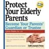 Protect Your Elderly Parents: Become Your Parents' Guardian/Truste