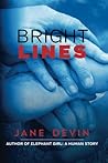 Bright Lines: A Life in Search of the Beautiful Ordinary