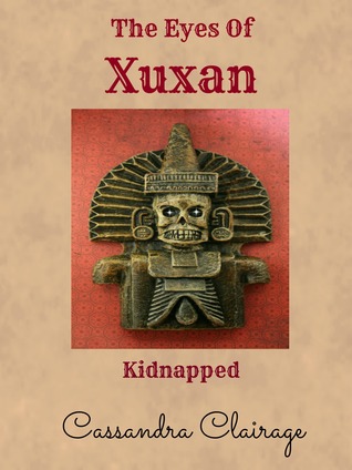 The Eyes of Xuxan - Part !: Kidnapped