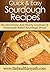 Sourdough Sandwich Recipes: The Downhome And Hearty Goodness Delicious Sandwiches using Homemade Baked Sourdough Bread. (Quick & Easy Recipes)