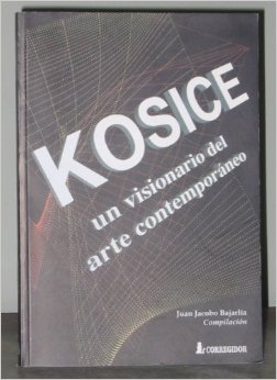 Kosice: Un visionario del arte contemporáneo