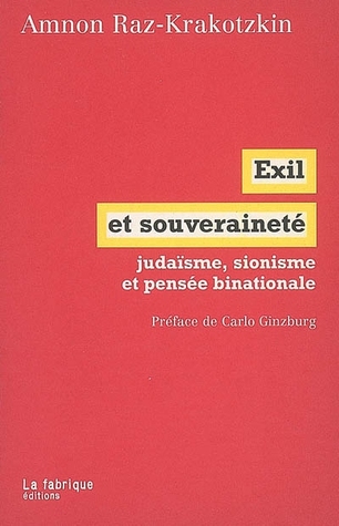 Exil et souveraineté: Judaïsme, sionisme et pensée binationale