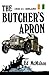 The Butcher's Apron: Ireland 1920-21...The Story of an IRA Flying Column Fighting for National Independence