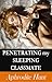 Penetrating My Sleeping Classmate