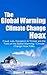The Global Warming / Climate Change Hoax: Fraud, Lies, Deception & Threats are the Tools of the Global Warming / Climate Change Hoax Folks