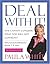 Deal With It!: You Cannot Conquer What You Will Not Confront