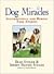 Dog Miracles by Brad Steiger Dog Miracles by Brad Steiger