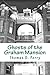 Ghosts of the Graham Mansion