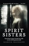 Spirit Sisters: A...