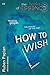 How to Wish by Ruben Papian